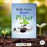 Hollie Porter Saves the Planet: A Revelation Cove ~ Planet Lara Earth Day crossover novella