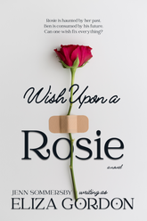 Wish Upon a Rosie - available NOW!